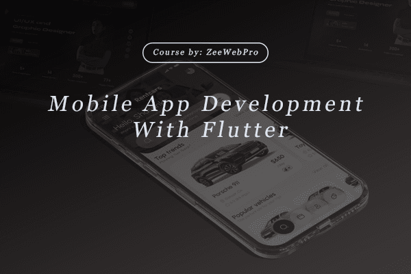 Mobile App Development with Flutter
